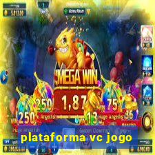 plataforma vc jogo